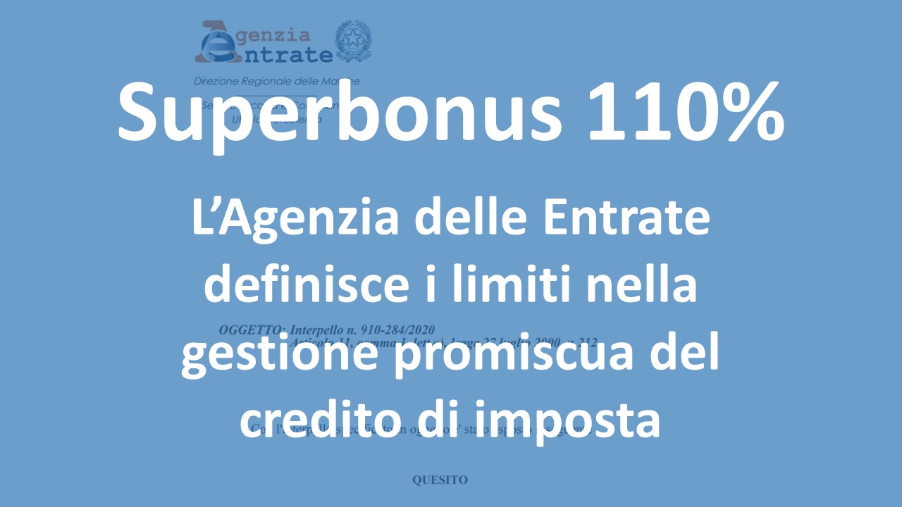 Superbonus 110%  : i limiti nella gestione promiscua del credito di imposta