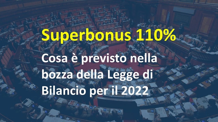 Proroga Superbonus : cosa è previsto nella bozza della Legge di Bilancio per il 2022